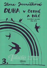 Duha v černé a bílé 3. - klavírní skladby pro děti